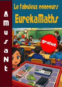 Le fabuleux concours EurêkaMaths
